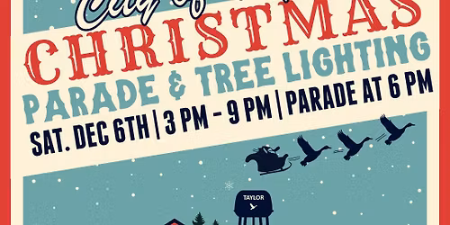 City of Taylor - Christmas Parade, Tree Lighting, and Vendor Village!