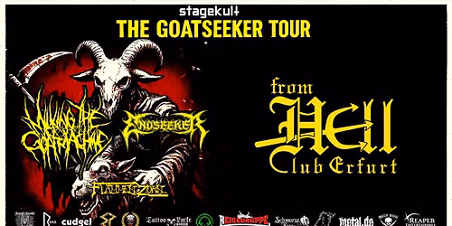 Goatseeker Tour - Milking the Goatmachine+Endseeker+Flammenzorn