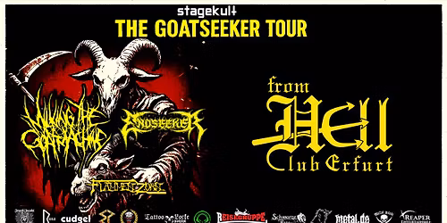 Goatseeker Tour - Milking the Goatmachine+Endseeker+Flammenzorn