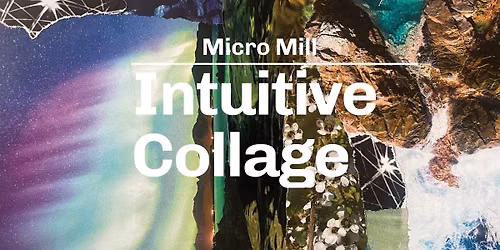 Intuitive Collage Workshop with guest artist Sarah Rossiter