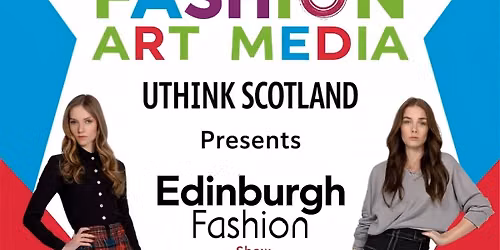 Fashion Art Media Show Edinburgh