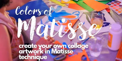 Colors Of Matisse - Collage Experience