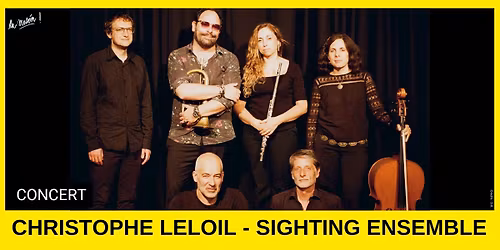 Christophe LeLoil - SIGHTING ENSEMBLE en concert \u00e0 La Mes\u00f3n
