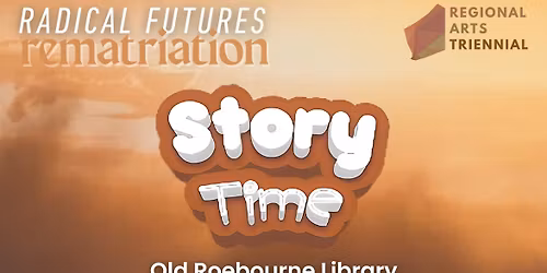 Roebourne Story Time | Radical Futures Rematriation
