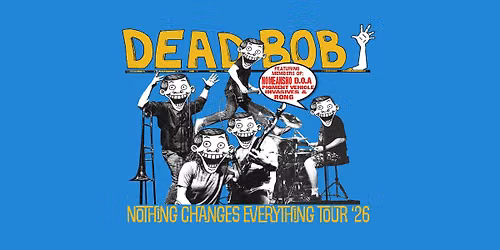Dead Bob + Support @ Last Train