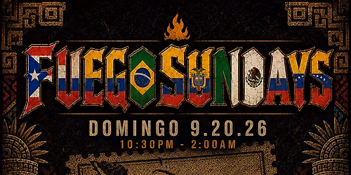FUEGO SUNDAYS - HISPANIC HERITAGE MONTH