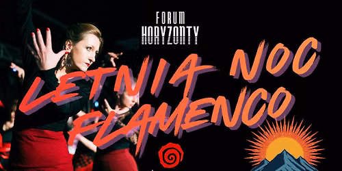 LETNIA NOC FLAMENCO | Forum Horyzonty | Krak\u00f3w | 31.07.2026