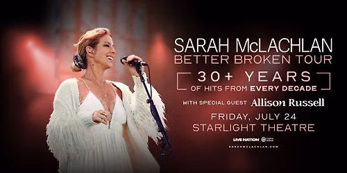 Sarah McLachlan Better Broken Tour at Starlight