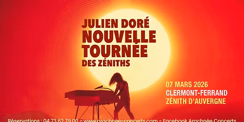 Julien Dor\u00e9 au Z\u00e9nith d'Auvergne \u00e0 Clermont-Ferrand 