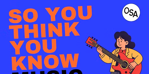 LIVE MUSIC QUIZ: So You Think You Know Music?