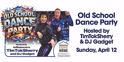 Old School Dance Party hosted by TimTokSherry & DJ Gadget benefitting Bringing Hope Home