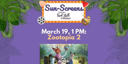 Sun-Screens March Break Movies: Zootopia 2
