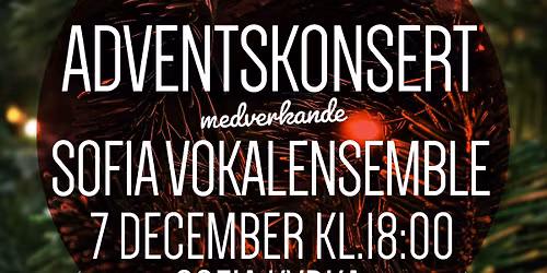 Adventskonsert med Sofia Vokalensemble