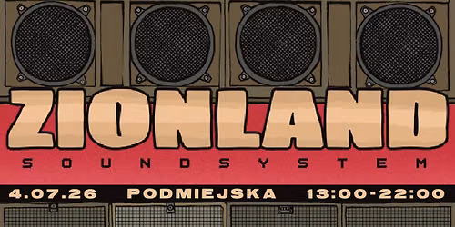 ZION LAND SOUNDSYSTEM | PODMIEJSKA | 4.07.2026 | SUMMER SPLASH
