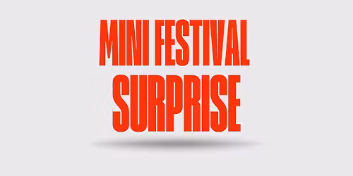 Manawa Mini Festival, SURPRISE