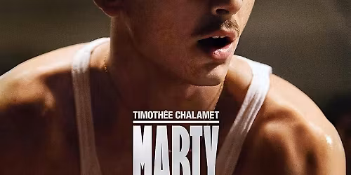 Marty Supreme - FREE screening at the White Room!