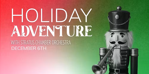 Holiday Adventure with Stratus Chamber Orchestra