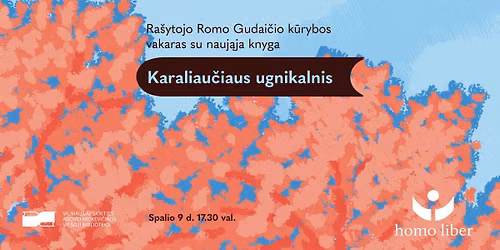 Romo Gudai\u010dio k\u016brybos vakaras su nauja knyga \u201eKaraliau\u010diaus ugnikalnis\u201c