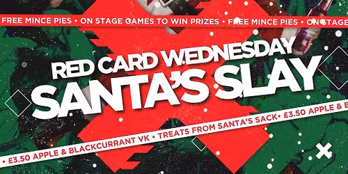 Red Card Wednesday Santas Slay