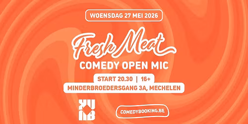 Fresh Meat Comedy Open Mic - Mechelen | KUUB