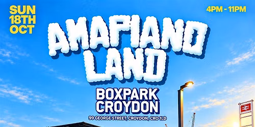 AMAPIANOLAND - LDN's Biggest AMAPIANO & AFROBEATS Day Party