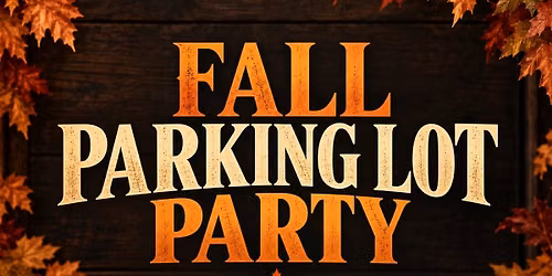 Fall parking lot party