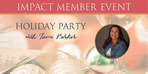 Holiday Party [Impact Members Only]
