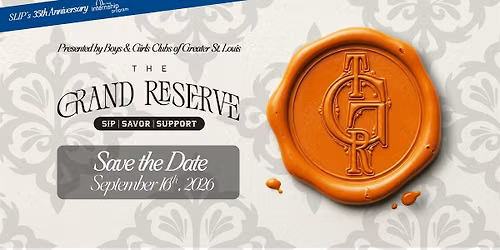 The Grand Reserve | Presented by Boys & Girls Clubs of Greater St. Louis