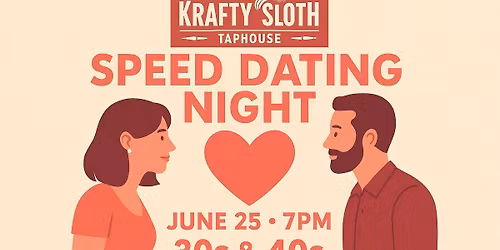 Krafty Sloth hosting our first speed dating night ages 30s\/40s