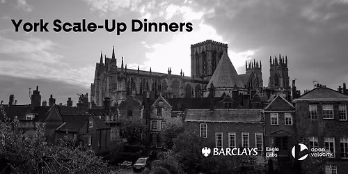 York Scale Up Dinners (May 2026)