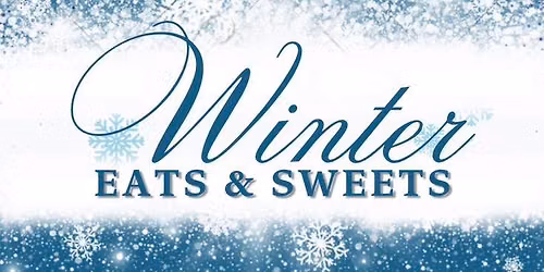 Winter Eats & Sweets