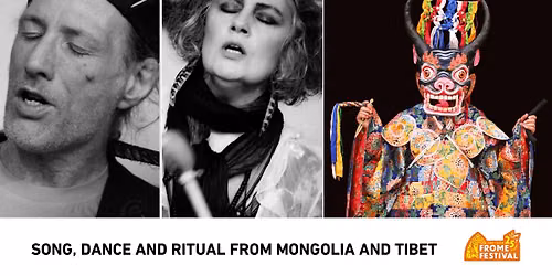 SONG, DANCE AND RITUAL FROM MONGOLIA AND TIBET