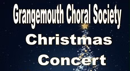 \u2603\ufe0f Grangemouth Choral Christmas Concert \u2603\ufe0f