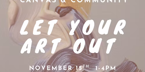 Canvas & Community: Let Your Art Out