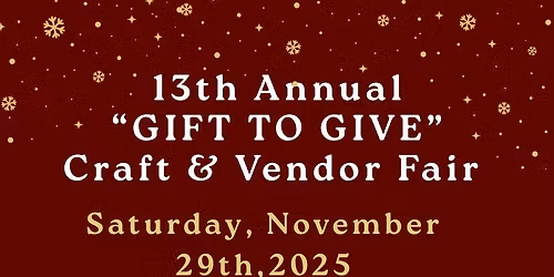 "Gift to Give" Craft & Vendor Fair 