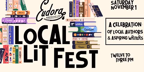 Local Lit Fest: A Celebration of Local Authors & Aspiring Writers