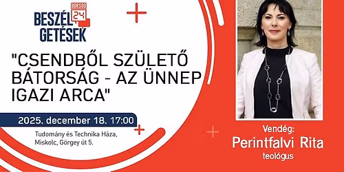 Csendb\u0151l sz\u00fclet\u0151 b\u00e1tors\u00e1g - az \u00fcnnep igazi arca - kar\u00e1csonyi besz\u00e9lget\u00e9s Perintfalvi Rit\u00e1val