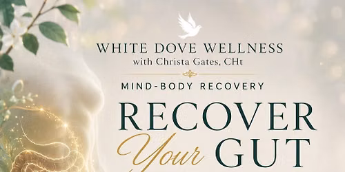 Recover Your Gut: Mind-Body Hypnotherapy Group