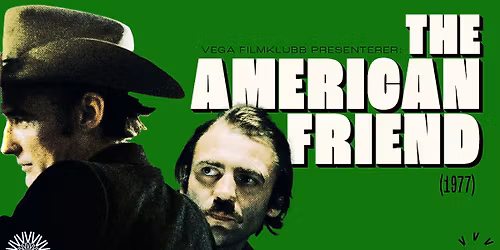 The American Friend - Vega Filmklubb