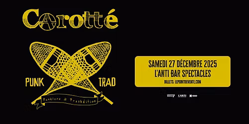 Carott\u00e9 \/\/ Samedi 27 d\u00e9cembre 2025 \/\/ L'Anti Bar & Spectacles
