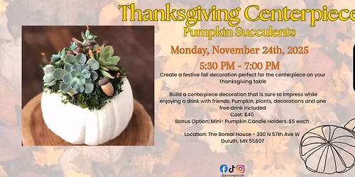 Thanksgiving Centerpiece @ The Boreal House