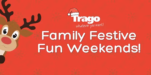 Family Festive Fun Weekends | Trago Newton Abbott