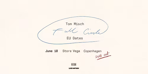 Tom Misch \/\/ Store VEGA \/\/ 18. juni 2026 \/\/ VENTELISTE