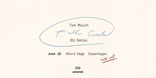 Tom Misch \/\/ Store VEGA \/\/ 18. juni 2026 \/\/ VENTELISTE