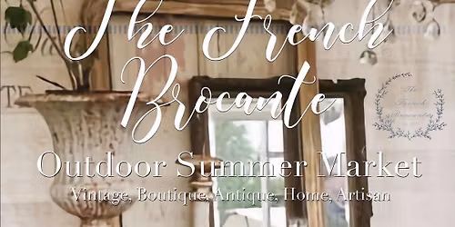 The French Brocante ~ Outdoor Summer Markets
