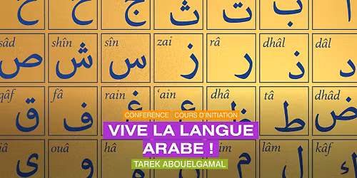 Vive la langue arabe ! Conf\u00e9rence & cours d'initiation