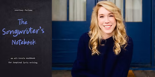 Courtney Fortune- The Songwriter's Notebook