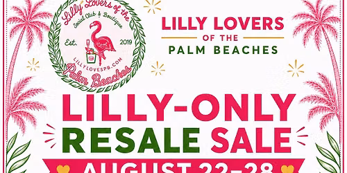 August Lilly-only resale sale at Lilly Lovers of the Palm Beaches is coming!