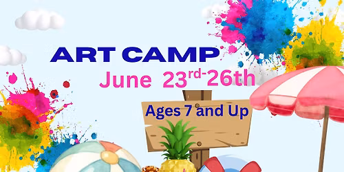 June 23rd-26th Art Camp