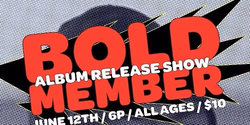 Boldmember LP Release w\/ Zero Place, Cold Front, Meatshoe